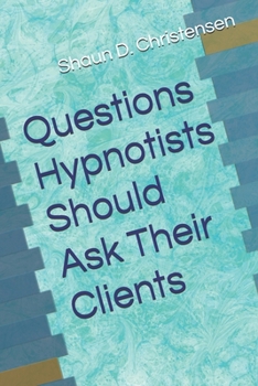 Paperback Questions Hypnotists Should Ask Their Clients Book