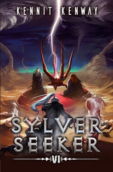 Sylver Seeker 6: A LitRPG Adventure
