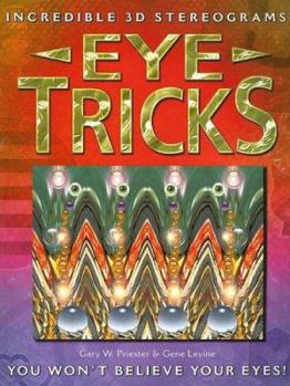 Paperback Eye Tricks: Incredible 3D Stereograms Book