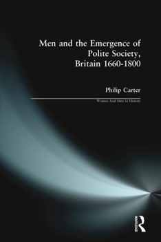 Men and the Emergence of Polite Society, 1660-1800