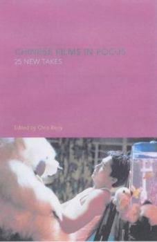 Hardcover Chinese Films in Focus: 25 New Takes Book