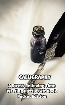 Paperback Calligraphy a Stress Relieving Time Wasting Puzzle Gift Book
