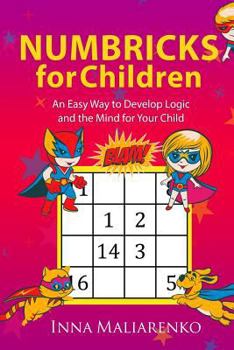 Paperback Numbricks for Children: An Easy Way to Develop Logic and the Mind for Your Child Book