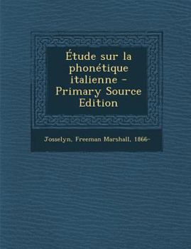 Paperback Etude Sur La Phonetique Italienne [French] Book