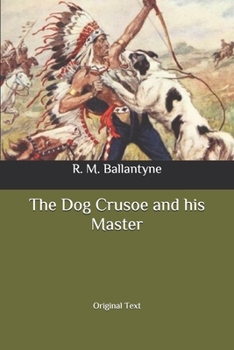 The Dog Crusoe and his Master: Original Text