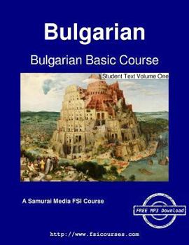 Paperback Bulgarian Basic Course - Student Text Volume One Book