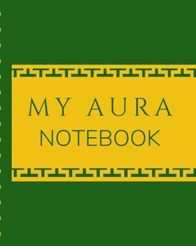 My Aura Workbook: Energy Healers | Reiki Practitioners | Divine | body Vibrations | Healing Hands | Color | Chakra | Outline Body Aura | Grounding | Magical | Vibe Scale