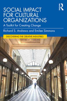 Paperback Social Impact for Cultural Organizations: A Toolkit for Creating Change Book