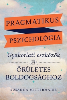 Paperback Pragmatikus pszichológia (Pragmatic Psychology Hungarian) [Hungarian] Book