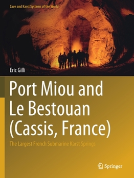 Paperback Port Miou and Le Bestouan (Cassis, France): The Largest French Submarine Karst Springs Book