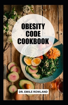 Paperback Obesity Code Cookbook: Homemade Recipes to Lose Weight and Stay Healthy Book