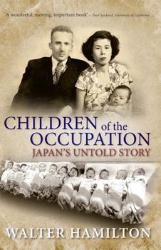 Hardcover Children of the Occupation: Japan's Untold Story Book