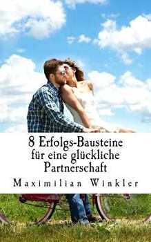 Paperback 8 Erfolgs-Bausteine für eine glückliche Partnerschaft [German] Book