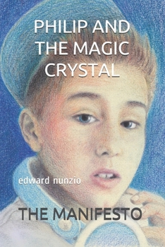 Paperback Philip and the Magic Crystal: The Manifesto Book