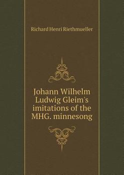 Johann Wilhelm Ludwig Gleim's Imitations of the Mhg. Minnesong