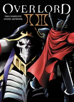 Paperback Overlord: The Complete Anime Artbook II III: Volume 2 Book