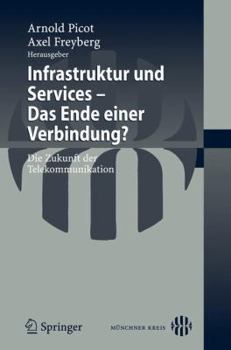 Paperback Infrastruktur Und Services - Das Ende Einer Verbindung?: Die Zukunft Der Telekommunikation [German] Book