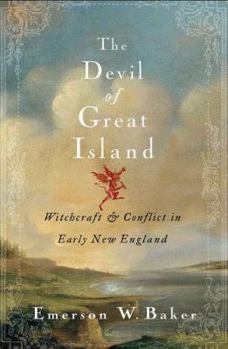 Hardcover The Devil of Great Island: Witchcraft and Conflict in Early New England Book