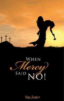 Paperback When Mercy Said No! Book