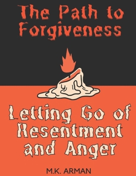 Paperback The Path to Forgiveness: Letting Go of Resentment and Anger Book
