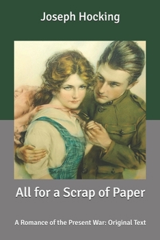 All for a Scrap of Paper: A Romance of the Present War: Original Text