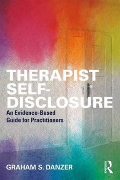 Paperback Therapist Self-Disclosure: An Evidence-Based Guide for Practitioners Book