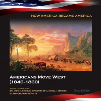 Americans Move West - Book  of the How America Became America