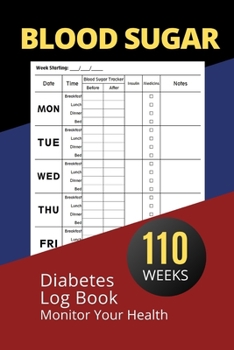 Blood Sugar Diabetes Log Book: Easy Tracking Monitor Blood Sugar and Monitor Your Health, 2-Year Blood Sugar Level Recording Book, Simple Tracking ... , Insulin and Medicines, 110 Weeks (Gigt)