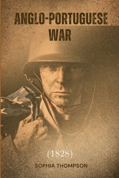 Paperback Anglo-Portuguese War (1828) Book