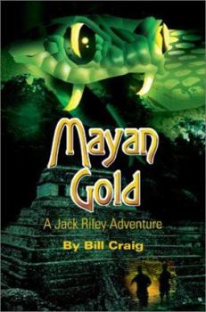 Paperback Mayan Gold: A Jack Riley Adventure Book