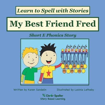 Paperback My Best Friend Fred: Decodable Sound Phonics Reader for Short E Word Families Book