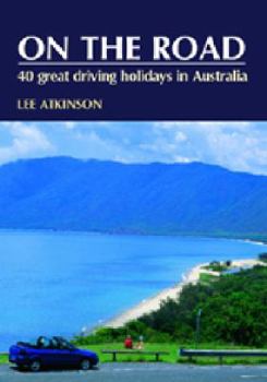Paperback On the Road: Your Complete Guide to Travelling Around Australia Book