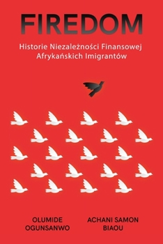 Paperback Firedom: Historie Niezależności Finansowej Afrykańskich Imigrantów [Polish] Book
