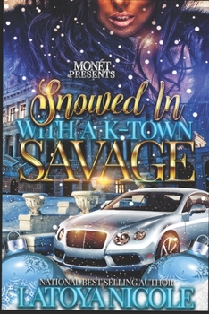 Paperback Snowed in with a K-Town Savage Book