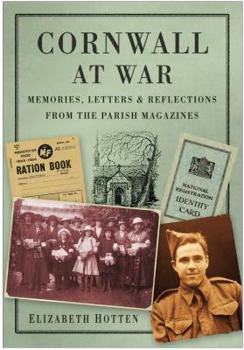 Paperback Cornwall at War: Memories, Letters & Reflections from the Parish Magazines Book