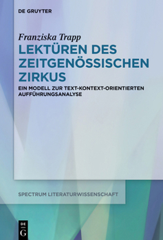 Hardcover Lektüren Des Zeitgenössischen Zirkus: Ein Modell Zur Text-Kontext-Orientierten Aufführungsanalyse [German] Book