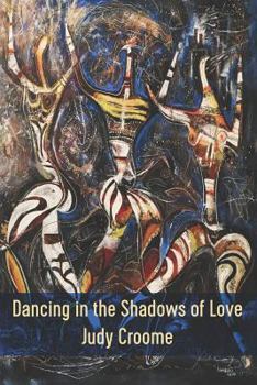 Paperback Dancing in the Shadows of Love Book