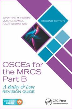 Paperback Osces for the Mrcs Part B: A Bailey & Love Revision Guide, Second Edition Book