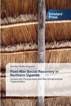 Paperback Post-War Social Recovery in Northern Uganda Book
