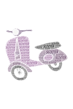 Scooter: Notebook, Journal Dot grid, Dotted, Dot 120 Pages DIN A5 (6x9 inches) Notes, Drawings, Planer, Diary, Organization Word Cloud Present