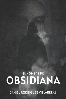 Paperback El Hombre de Obsidiana: La luz y la oscuridad nunca están solas [Spanish] Book