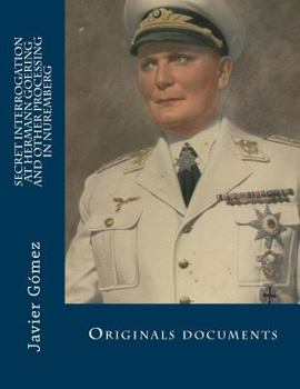 Paperback Secret interrogation at Hermann Goering and other processing in Nuremberg Book