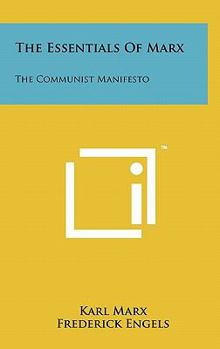 Hardcover The Essentials Of Marx: The Communist Manifesto Book