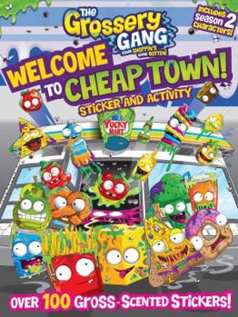 Paperback The Grossery Gang: Welcome to Cheap Town!: Sticker and Activity Book