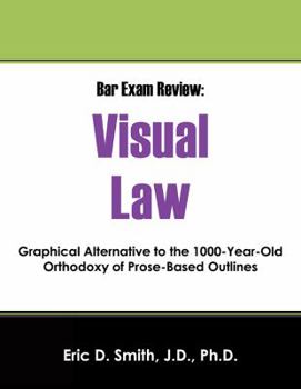 Paperback Bar Exam Review: Visual Law - Graphical Alternative to the 1000-Year-Old Orthodoxy of Prose-Based Outlines Book