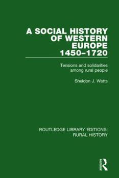 A Social History of Western Europe, 1450-1720: Tensions and Solidarities Among Rural People