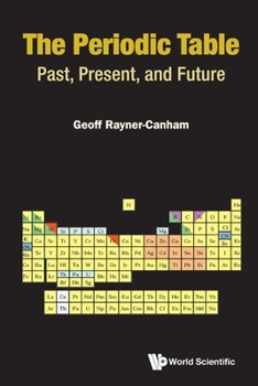 Paperback Periodic Table, The: Past, Present, and Future Book