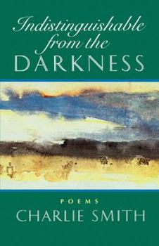 Paperback Indistinguishable from the Darkness: Poems Book