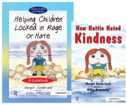 Paperback Helping Children Locked in Rage or Hate & How Hattie Hated Kindness: Set Book