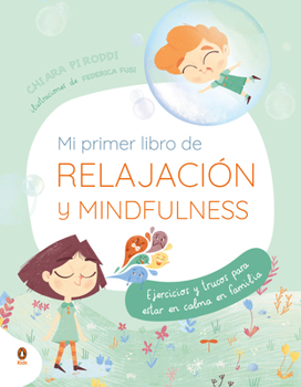 Mi primer libro de relajación y mindfulness / My First Book of Relaxation and Mindfulness (Spanish Edition)